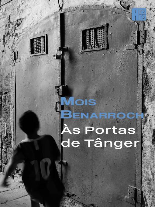 Title details for Às Portas de Tânger by Mois Benarroch - Available
